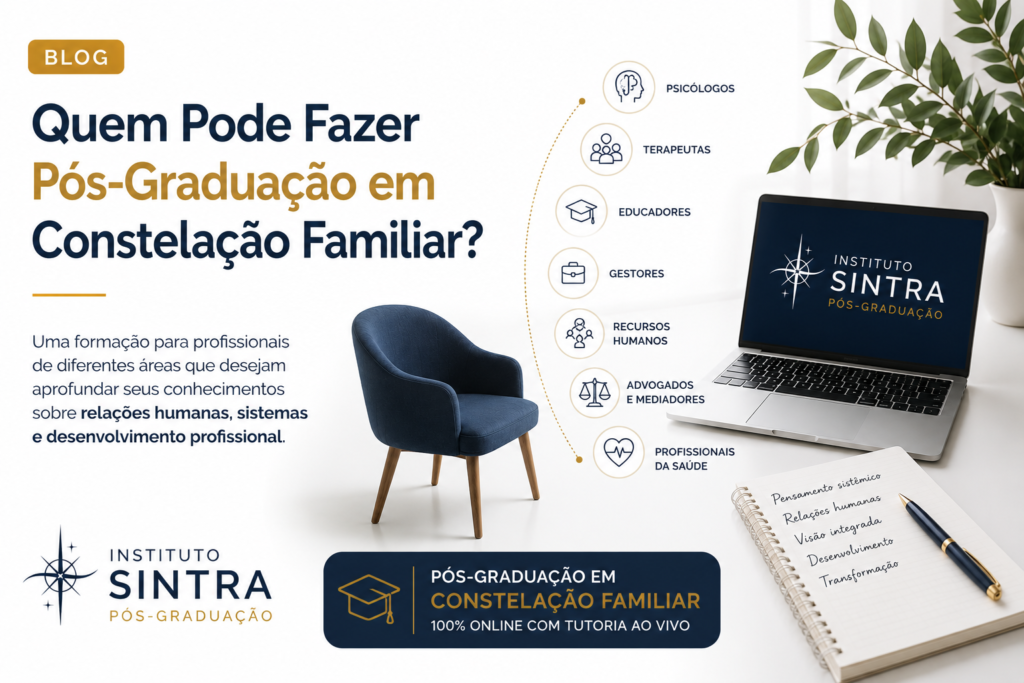 Imagem sobre quem pode fazer Pós-Graduação em Constelação Familiar, destacando profissionais como psicólogos, terapeutas, educadores, gestores, profissionais de recursos humanos, advogados e profissionais da saúde.